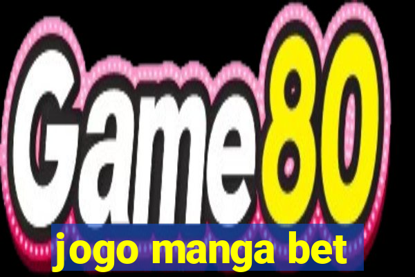 jogo manga bet